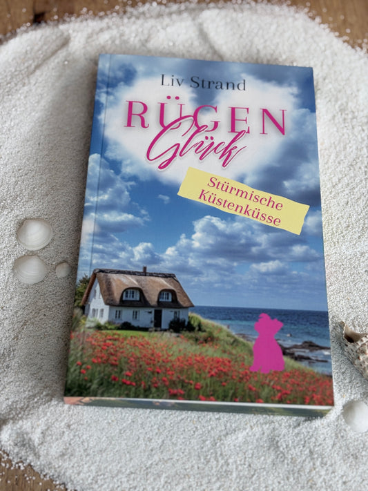 Liv Strand: RügenGlück – Stürmische Küstenküsse